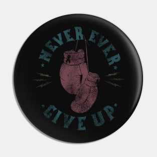 never give up Pin