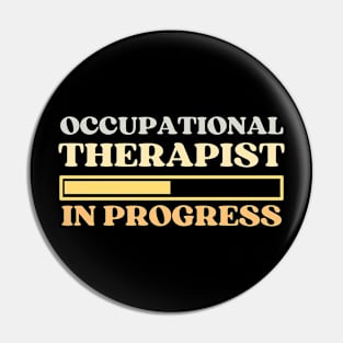 Occupational Therapist In Progress Pin