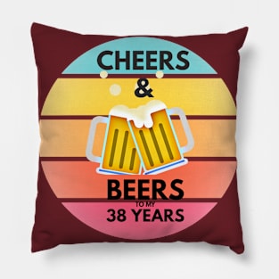 Cheers & Beers for my 38 Years Pillow