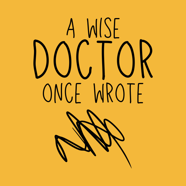 A Wise Doctor Once Wrote Doctor Long Sleeve T Shirt Teepublic