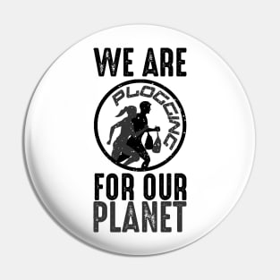 We Are Plogging For Our Planet Jogging Nature Protection Design Pin