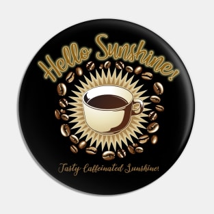 Hello Sunshine Coffee Pin