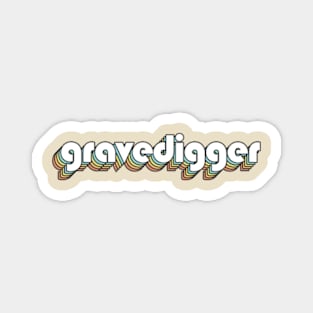 Gravedigger - Retro Rainbow Typography Faded Style Magnet