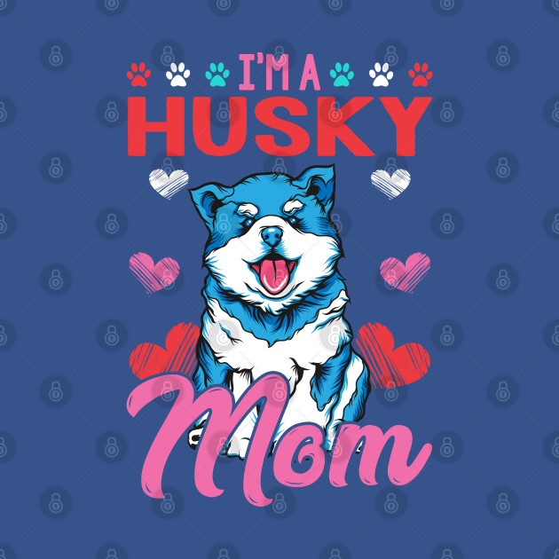 Disover Funny Husky Mom Mother's Day Gift - Husky Moms - T-Shirt