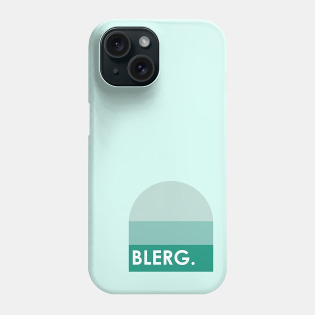 Blerg Liz Lemon 30 Rock Funny Quote T-shirt Phone Case by TV Tees Co