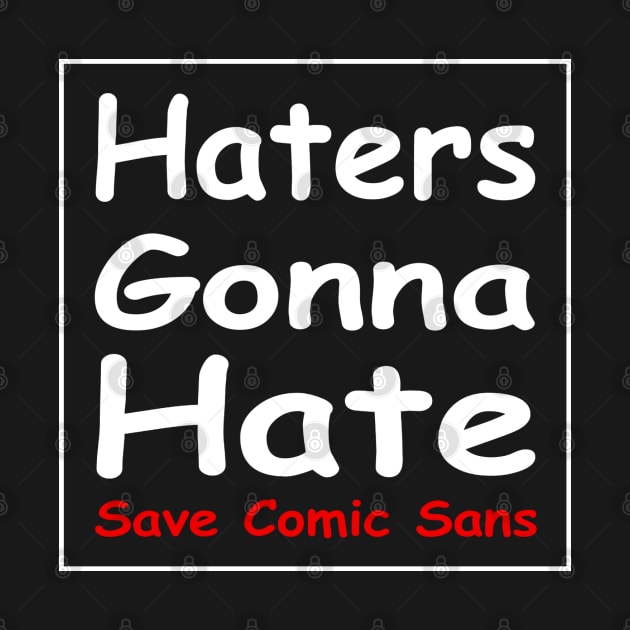 Save Comic Sans by Axton Kahler Art