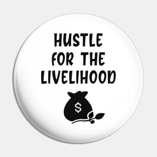 Livelihood Living Work Income Saying Pin