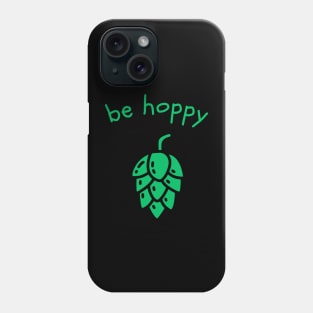 Be Hoppy Phone Case