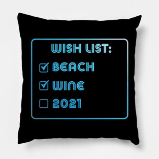 wish list beach wine 2021 Pillow