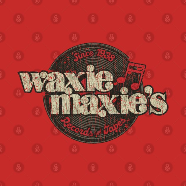 Waxie Maxie's Records & Tapes 1938 by JCD666