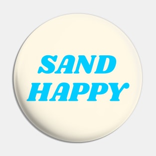 Sand Happy Pin