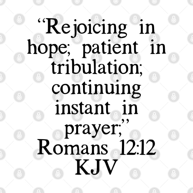 Romans 12:12 KJV by IBMClothing