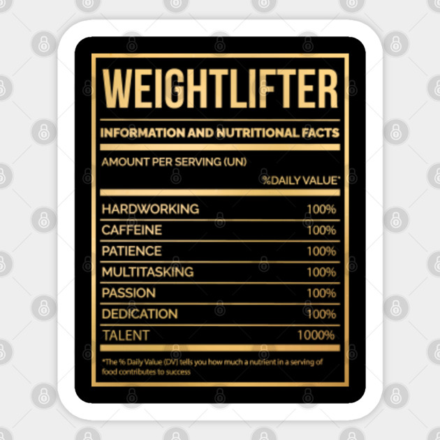 Awesome And Funny Nutrition Label Weight Weights Weightlift Weightlifting Weightlifter Saying Quote For A Birthday Or Christmas - Weightlifter - Sticker