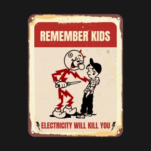 Remember kids, Electricity will kill you - Vintage Ad T-Shirt