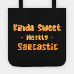 Kinda Sweet Mostly Sarcastic Tote