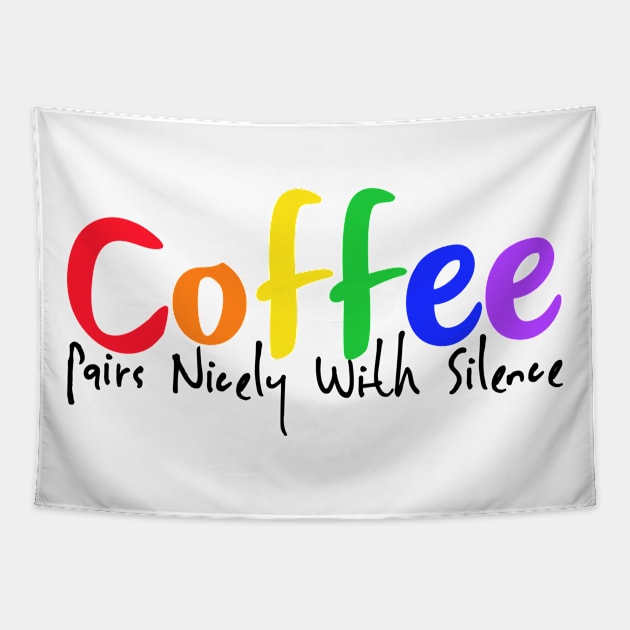 Coffee Pairs with Silence Tapestry by Bridgework Studios 