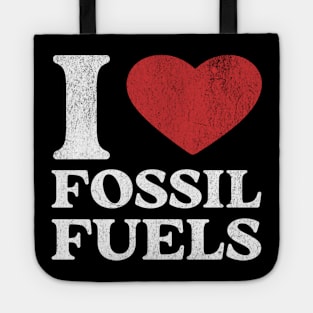 I Love Fossil Fuels Tote