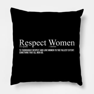 Respect Women Definition Pillow