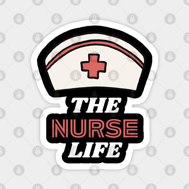 The nurse Life for nurses Magnet by Kittoable