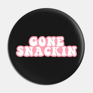 Gone Snackin Pin