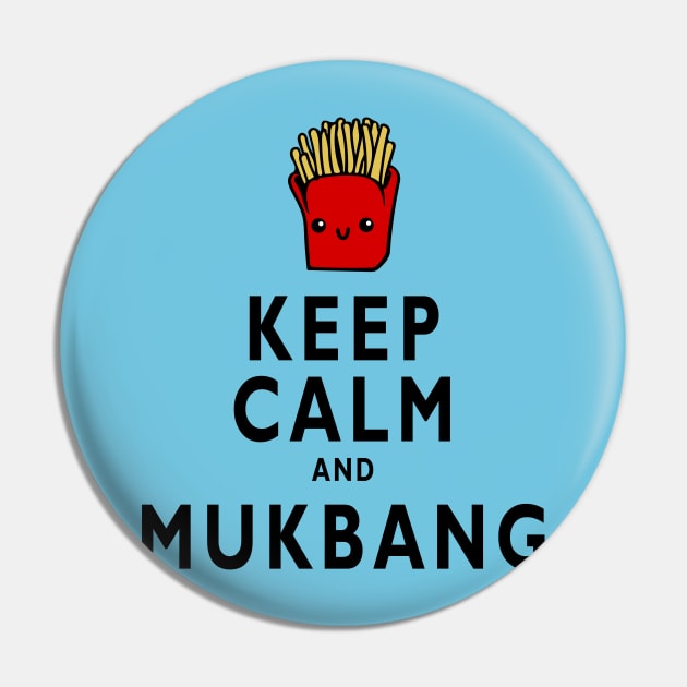 Keep Calm and Mukbang Pin by DeesDeesigns