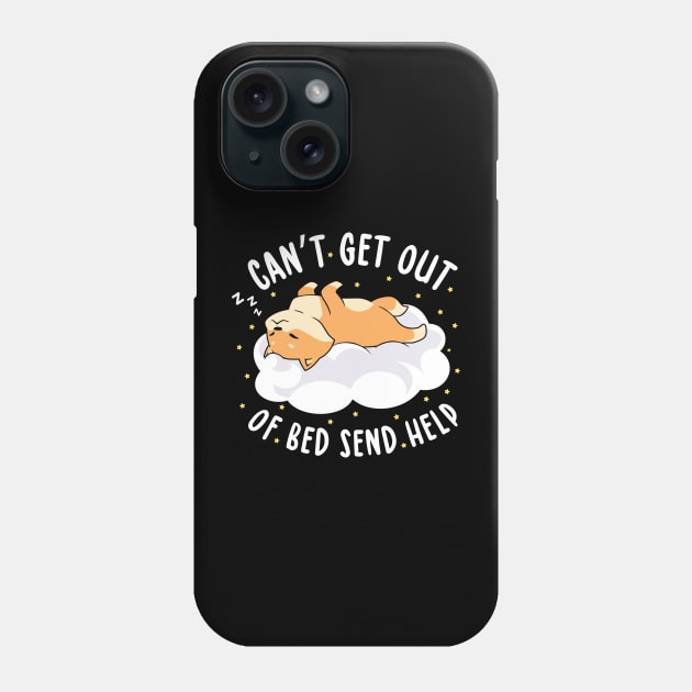 Can't Get Out of Bed Send Help Phone Case by TheDesignDepot