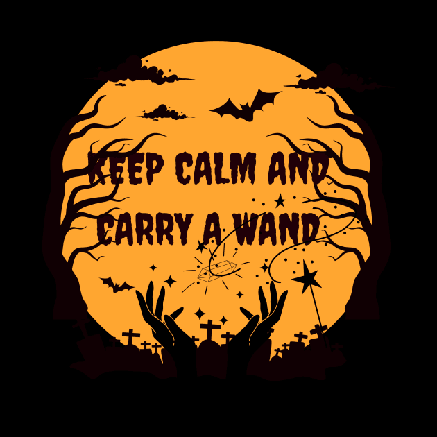 Keep Calm and Carry A Wand - Halloween Design by ViralAlpha