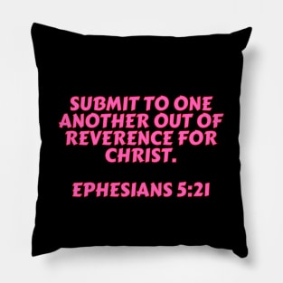 Bible Verse Ephesians 5:21 Pillow