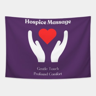 Hospice Massage - Gentle Touch, Profound Comfort Tapestry