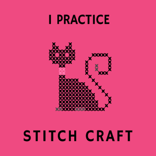 I Practice Stitch Craft T-Shirt