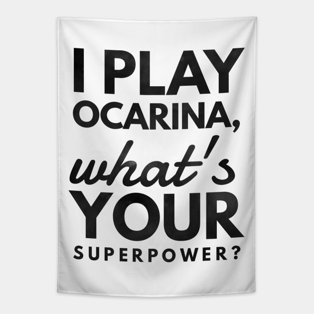 I Play Ocarina What's Your Superpower? Tapestry by coloringiship