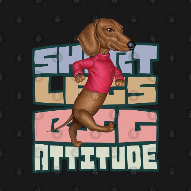 Short Legs Big Attitude by Danny Gordon Art