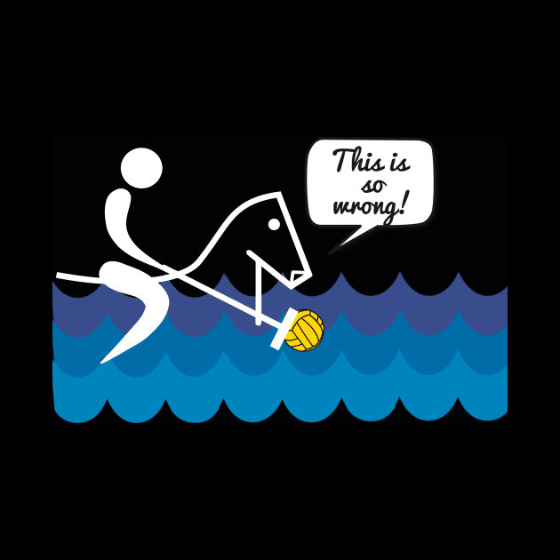 This is so wrong | Water Polo Design by Watersolution