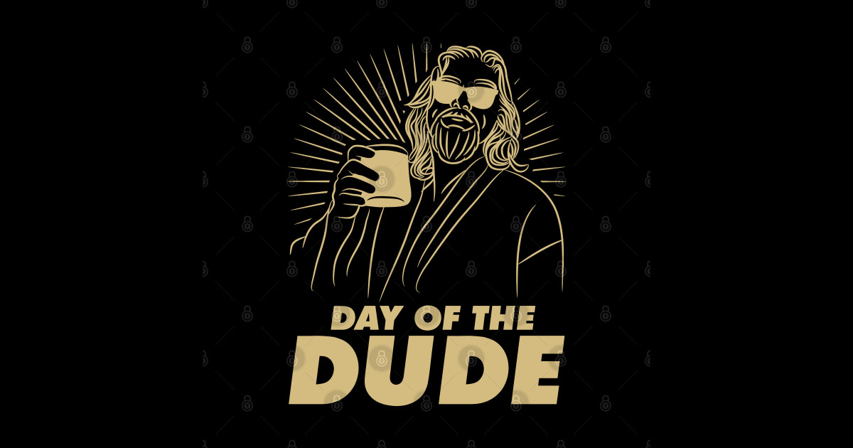 Day Of The Dude, Dudeism Day Of The Dude Sticker TeePublic