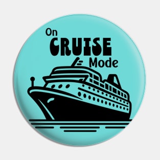 On Cruise Mode (black) Pin