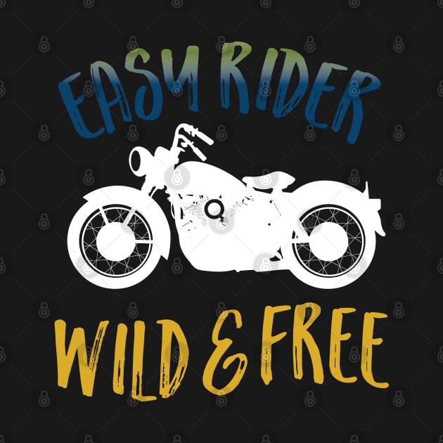 Easy Rider Wild and Free by TeeGo