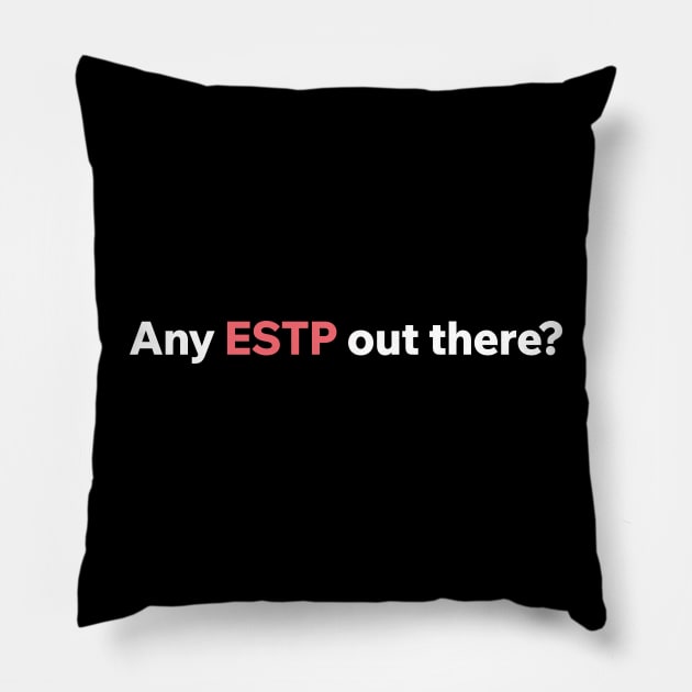 ESTP Pillow by Aome Art