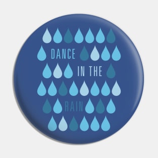 Dance In The Rain Pin