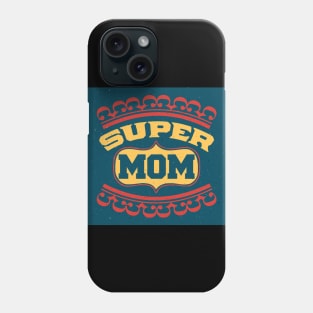 super mom quotes Phone Case