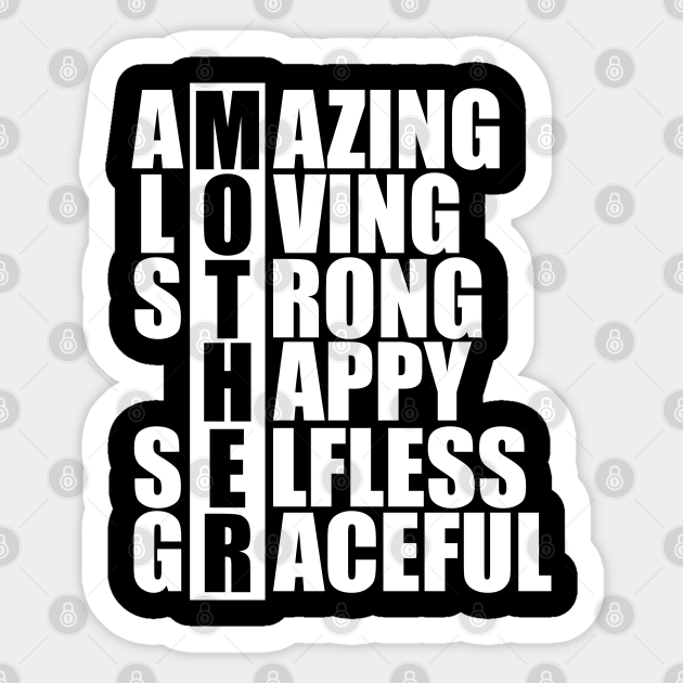 Mother Acronym Amazing loving strong happy selfless graceful w