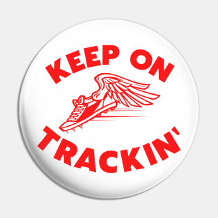 Keep On Trackin' Pin