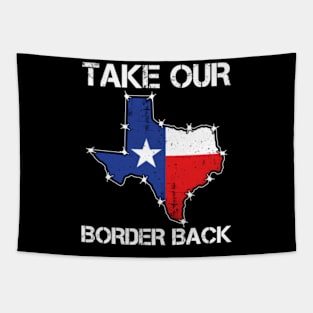 Take Our Border Back | I Stand With Texas Tapestry