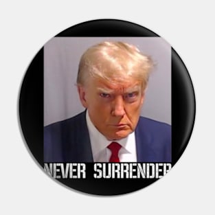 Never Surrender Pin