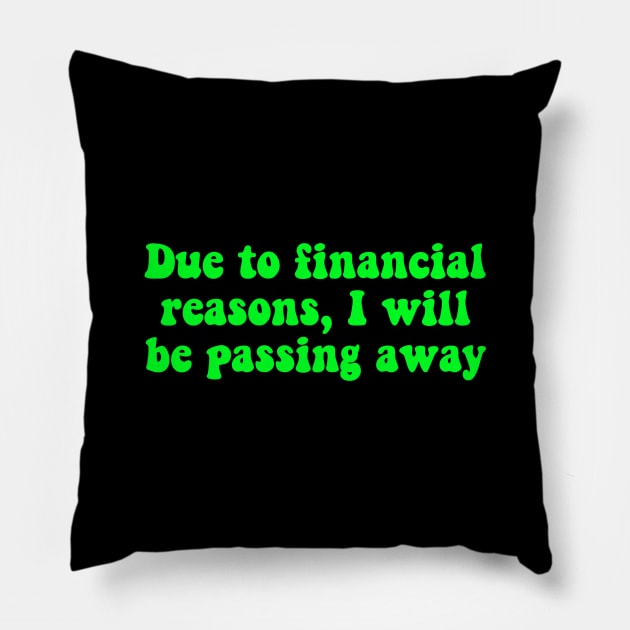 Financial Passing Neon Green Pillow by Hannah