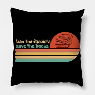 Ban The Fascists Save The Books Funny Book Lover Worm Nerd Pillow