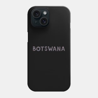 Botswana Phone Case