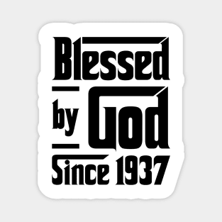 Blessed By God Since 1937 86th Birthday Magnet
