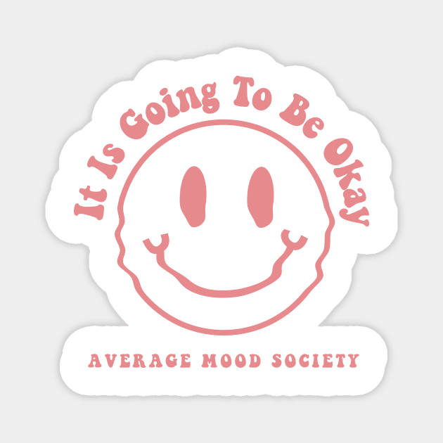 Average Mood Society Magnet by Taylor Thompson Art
