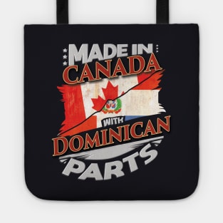 Made In Canada With Dominican Parts - Gift for Dominican From Dominican Republic Tote