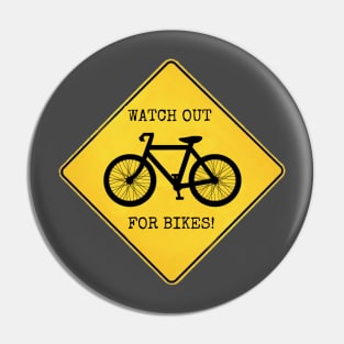 Watch Out For Bikes!! Pin